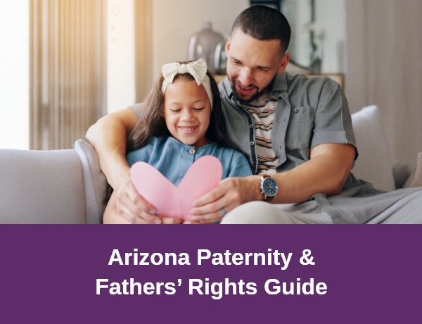 Hernandez Family Law | Arizona Paternity & Fathers’ Rights Guide